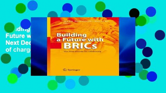 Reading Full Building a Future with BRICs: The Next Decade for Offshoring free of charge