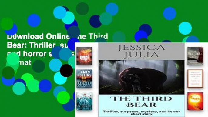 D0wnload Online The Third Bear: Thriller, suspense, mystery, and horror short story any format