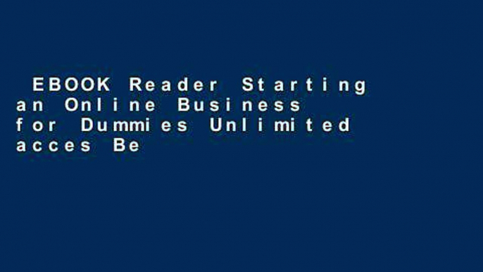 EBOOK Reader Starting an Online Business for Dummies Unlimited acces Best Sellers Rank : #4