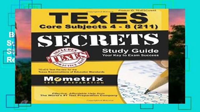 Best seller  TExES Core Subjects 4-8 (211) Secrets Study Guide: TExES Test Review for the Texas