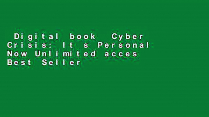 Digital book  Cyber Crisis: It s Personal Now Unlimited acces Best Sellers Rank : #1