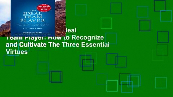 Digital book  The Ideal Team Player: How to Recognize and Cultivate The Three Essential Virtues