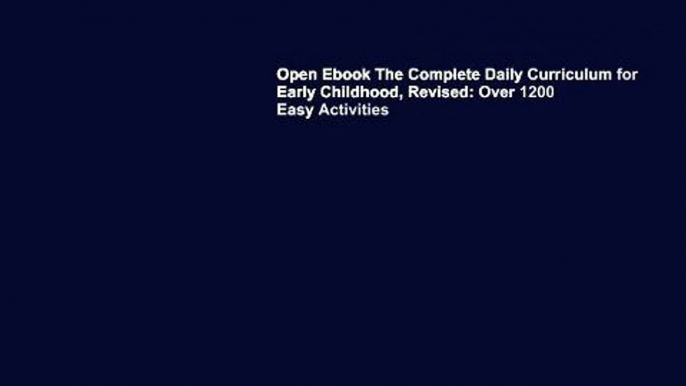 Open Ebook The Complete Daily Curriculum for Early Childhood, Revised: Over 1200 Easy Activities