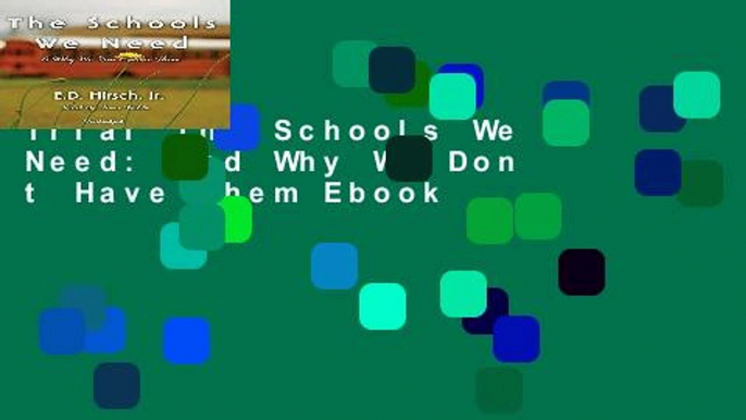 Trial The Schools We Need: And Why We Don t Have Them Ebook
