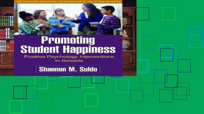 Reading books Promoting Student Happiness: Positive Psychology Interventions in Schools (The