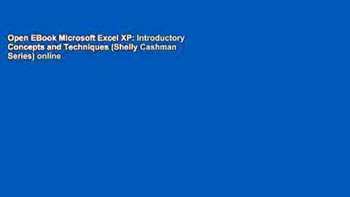 Open EBook Microsoft Excel XP: Introductory Concepts and Techniques (Shelly Cashman Series) online