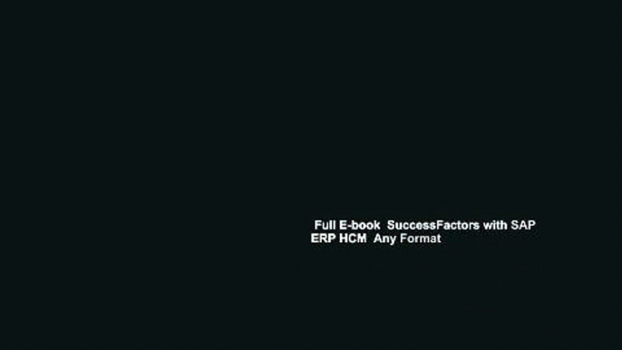 Full E-book  SuccessFactors with SAP ERP HCM  Any Format