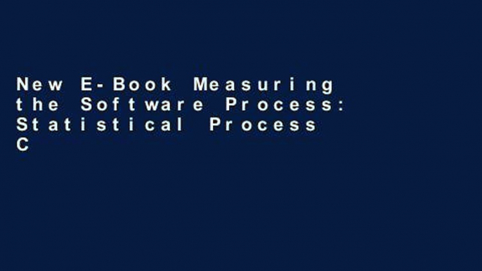 New E-Book Measuring the Software Process: Statistical Process Control for Software Process