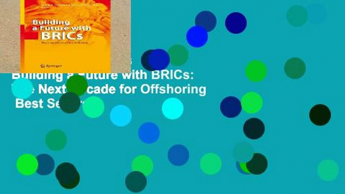 Trial New Releases  Building a Future with BRICs: The Next Decade for Offshoring  Best Sellers