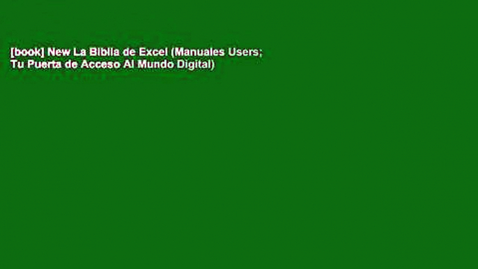 [book] New La Biblia de Excel (Manuales Users; Tu Puerta de Acceso Al Mundo Digital)