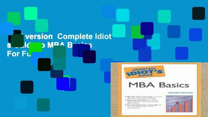 Full version  Complete Idiot s Guide to MBA Basics  For Full