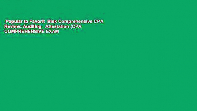 Popular to Favorit  Bisk Comprehensive CPA Review: Auditing   Attestation (CPA COMPREHENSIVE EXAM