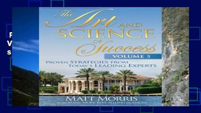 Popular  The Art and Science of Success, Volume 5: Proven Strategies from Today s Leading