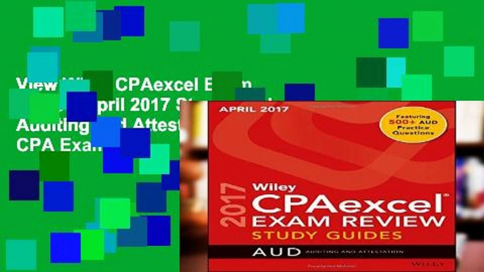 View Wiley CPAexcel Exam Review April 2017 Study Guide: Auditing and Attestation (Wiley CPA Exam