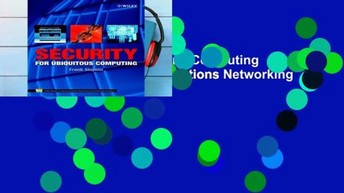 View Security for Ubiquitous Computing (Wiley Series on Communications Networking   Distributed