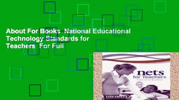 About For Books  National Educational Technology Standards for Teachers  For Full