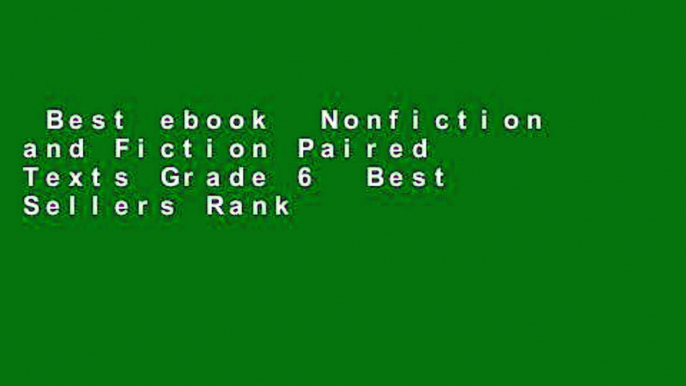 Best ebook  Nonfiction and Fiction Paired Texts Grade 6  Best Sellers Rank : #1