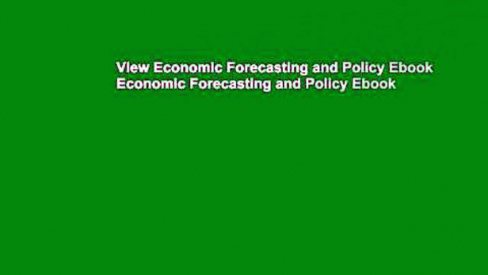 View Economic Forecasting and Policy Ebook Economic Forecasting and Policy Ebook