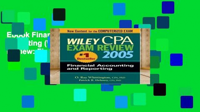 Ebook Financial Accounting and Reporting (Wiley CPA Examination Review: Financial Accounting