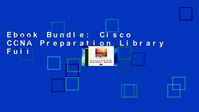 Ebook Bundle: Cisco CCNA Preparation Library Full