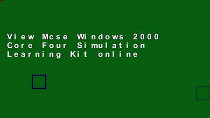 View Mcse Windows 2000 Core Four Simulation Learning Kit online