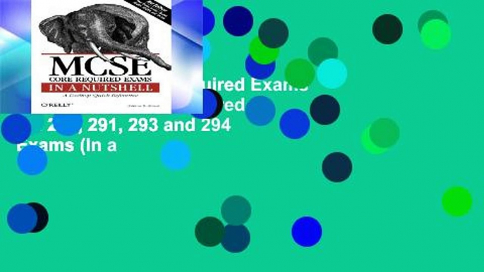 View MCSE Core Required Exams in a Nutshell: The required 70: 290, 291, 293 and 294 Exams (In a