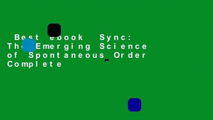 Best ebook  Sync: The Emerging Science of Spontaneous Order Complete