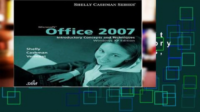 Reading Online Microsoft Office 2007: Introductory Concepts and Techniques, Windows XP Edition