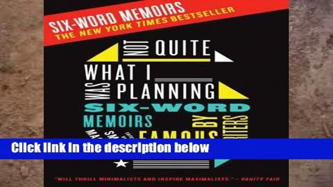 Full Trial Not Quite What I Was Planning Six-Word Memoirs by Writers Famous and Obscure For Ipad