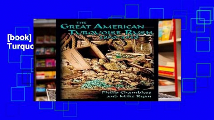 [book] Free The Great American Turquoise Rush, 1890-1910, Softcover