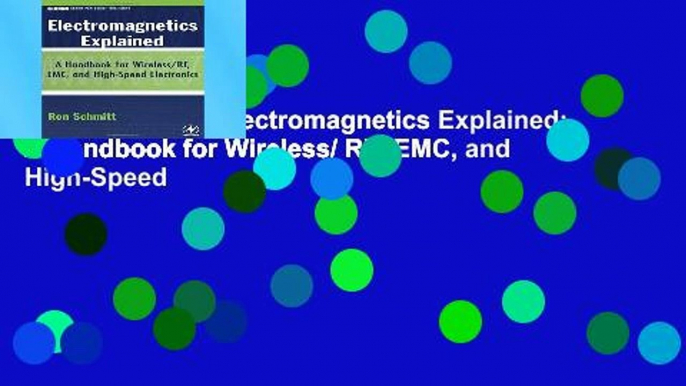 Reading books Electromagnetics Explained: A Handbook for Wireless/ RF, EMC, and High-Speed