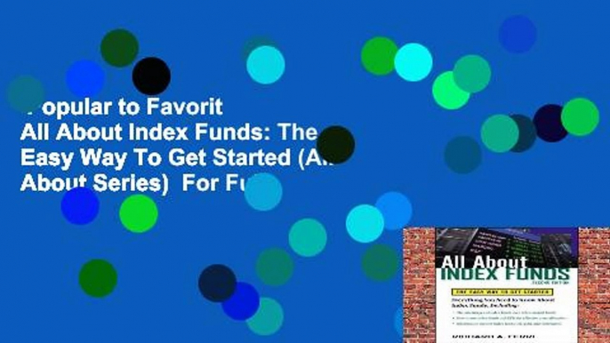 Popular to Favorit  All About Index Funds: The Easy Way To Get Started (All About Series)  For Full