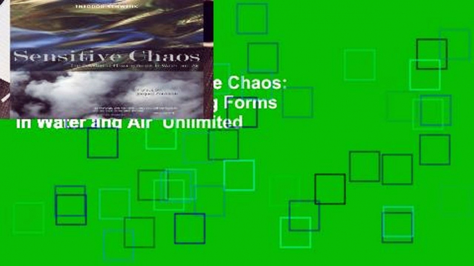 New Releases Sensitive Chaos: The Creation of Flowing Forms in Water and Air  Unlimited