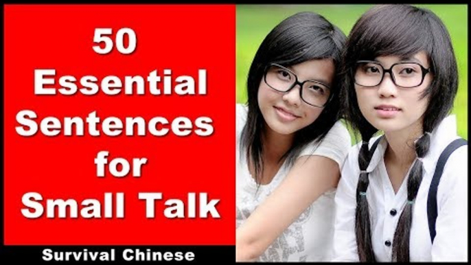 50 Sentences For Small Talk - Beginner Chinese Course | Chinese Conversation | Survival Chinese