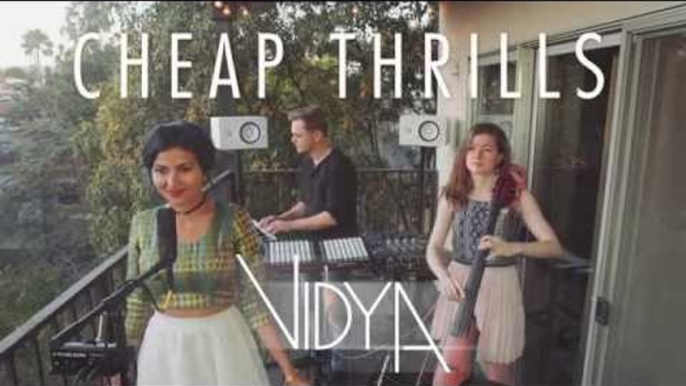 Sia - Cheap Thrills (Vidya Vox Cover) (ft. Shankar Tucker & Akshaya Tucker) # Zili music company !