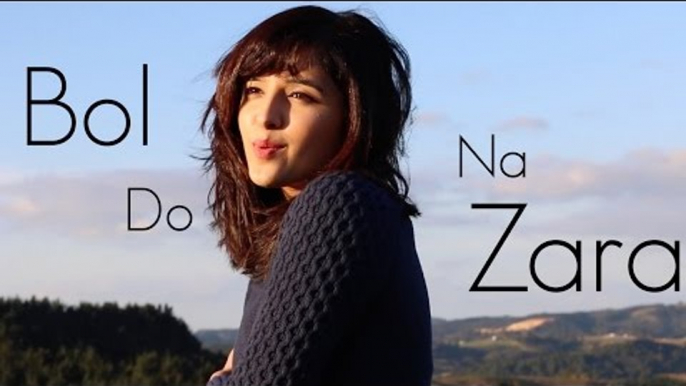 Bol Do Na Zara (Azhar) - Female Cover by Shirley Setia ft. Antareep Hazarika, Darrel Mascarenhas  # Zili music company !