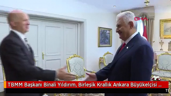 TBMM Başkanı Binali Yıldırım, Birleşik Krallık Ankara Büyükelçisi Dominick Chilcott'ı Kabul Etti