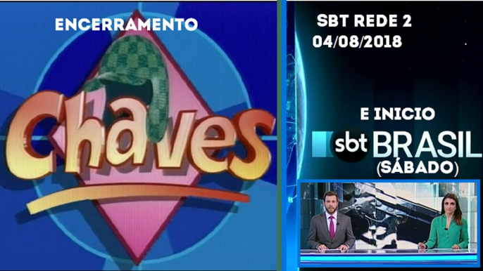 Final Chaves e inicio SBT Brasil de sábado (04/08/2018) | SBT Rede 2 (HD)