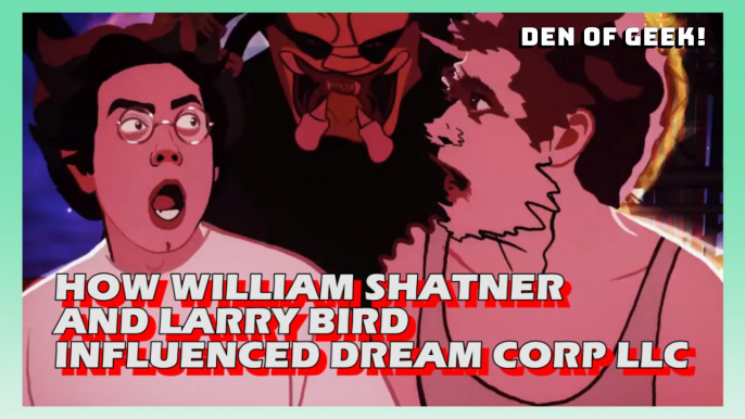 How William Shatner And Larry Bird Inspired Dream Corp LLC