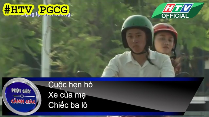 PHÚT GIÂY CẢNH GIÁC ★ Cuộc hẹn hò - Xe của mẹ - Chiếc ba lô ★ #HTV PGCG