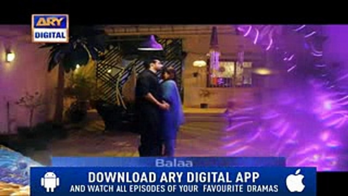 Balaa Episode 3 & 4 Promo - ARY Digital Drama