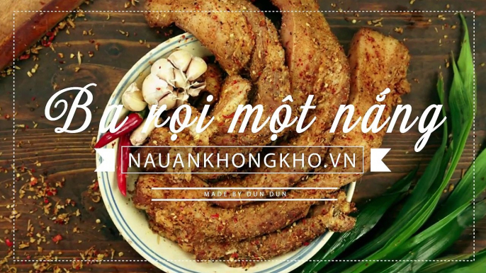 Món ngon mỗi ngày: Cách làm ba rọi một nắng đơn giản mà ngon