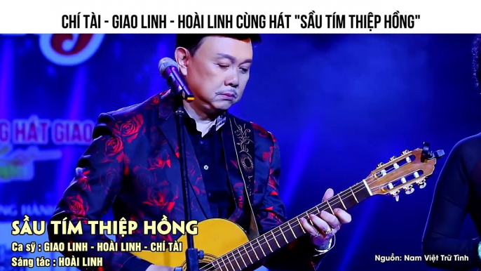 CHÍ TÀI - GIAO LINH - HOÀI LINH CÙNG HÁT "SẦU TÍM THIỆP HỒNG"