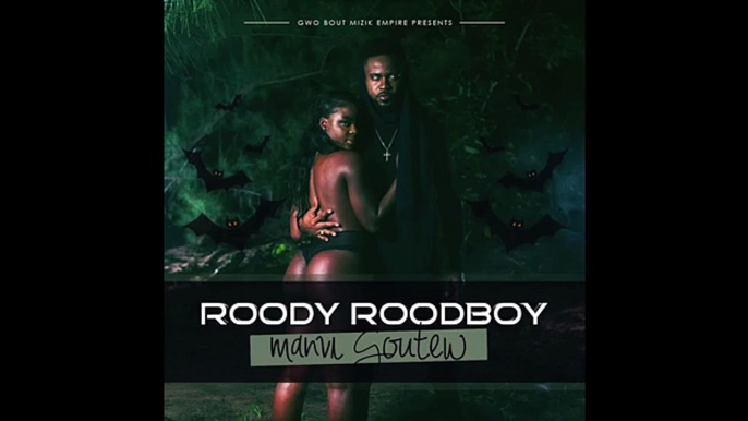 Roody Roodboy - M'anvi Goute'w