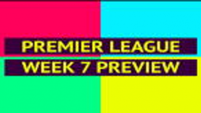 FOOTBALL: Premier League: Opta Premier League preview - week 7