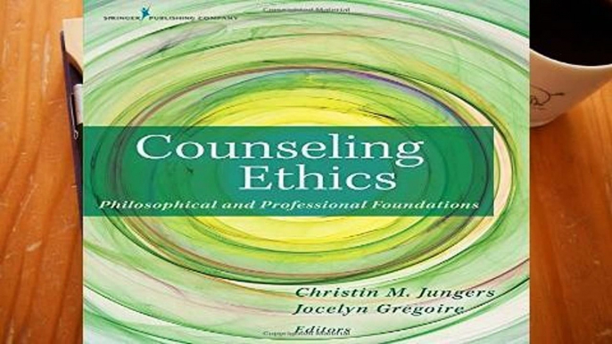 F.R.E.E [D.O.W.N.L.O.A.D] Counseling Ethics [P.D.F]