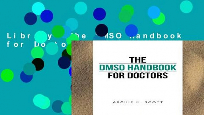 Library  The DMSO Handbook for Doctors