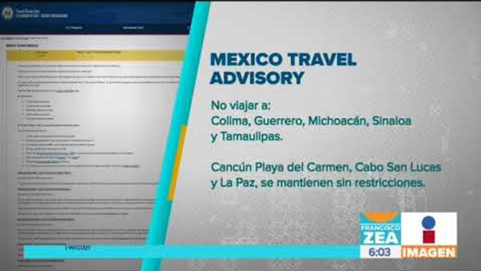 Estados Unidos emite alerta de viaje para cinco estados de México | Noticias con Francisco Zea