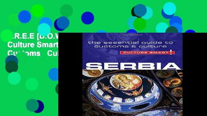 F.R.E.E [D.O.W.N.L.O.A.D] Serbia - Culture Smart!: The Essential Guide to Customs   Culture by