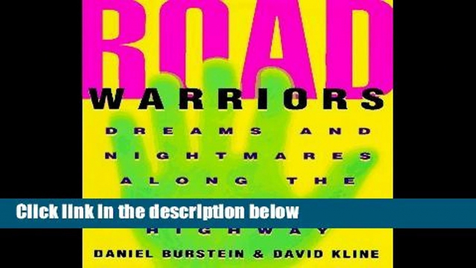 F.R.E.E [D.O.W.N.L.O.A.D] Road Warriors: Dreams and Nightmares along the Information Highway by